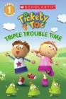 Image for Tickety Toc: Triple Trouble Time - Picture Clue Reader