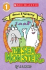 Image for Scholastic Reader Level 1: The Sea Monster : A Steve and Wessley Reader