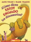Image for  Como dicen estoy enojado los dinosaurios?  (How Do Dinosaurs Say I&#39;m Mad?)