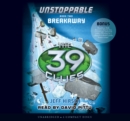 Image for The 39 Clues: Unstoppable Book 2: Breakaway - Audio Library Edition