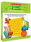 Image for Sight Word Tales Interactive E-Storybooks : 25 E-books With Engaging Interactive Whiteboard Activities That Teach the Top 100 High-Frequency Words