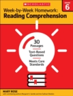 Image for Week-by-Week Homework: Reading Comprehension Grade 6 : 30 Passages * Text-based Questions * Meets Core Standards