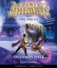 Image for Fire and Ice (Spirit Animals, Book 4)