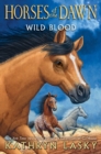 Image for Wild Blood (Horses of the Dawn #3)