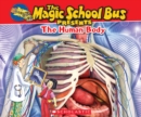 Image for The Magic School Bus Presents: The Human Body: A Nonfiction Companion to the Original Magic School Bus Series