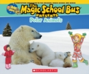 Image for Magic School Bus Presents: Polar Animals : A Nonfiction Companion to the Original Magic School Bus Series