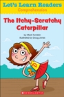 Image for Let&#39;s Learn Readers: The Itchy-Scratchy Caterpillar
