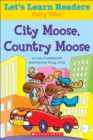 Image for Let&#39;s Learn Readers: City Moose, Country Moose