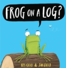 Image for Frog on a Log?