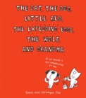 Image for The Cat, the Dog, Little Red, the Exploding Eggs, the Wolf, and Grandma