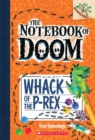 Image for Whack of the P-Rex: A Branches Book (The Notebook of Doom #5)