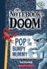 Image for Pop of the Bumpy Mummy: A Branches Book (The Notebook of Doom #6)