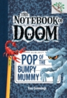 Image for Pop of the Bumpy Mummy: A Branches Book (The Notebook of Doom #6)