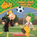 Image for El Chavo: El partido de futbol / The Soccer Match (Bilingual)
