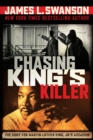 Image for Chasing King&#39;s Killer: The Hunt for Martin Luther King, Jr.&#39;s Assassin