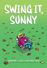 Image for Swing it, Sunny: A Graphic Novel (Sunny #2)