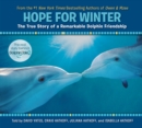 Image for Hope for Winter: The True Story of A Remarkable Dolphin Friendship