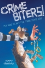 Image for My Dog Is Better Than Your Dog (Crimebiters! #1)