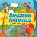 Image for Amazing Animals: A Spin &amp; Spot Book : A Spin &amp; Spot Book