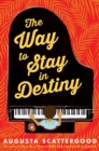 Image for The Way to Stay in Destiny