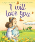 Image for I Will Love You