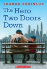 Image for The Hero Two Doors Down: Based on the True Story of Friendship Between a Boy and a Baseball Legend
