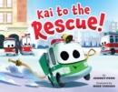 Image for Kai to the Rescue! : Kai to the Rescue
