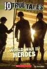 Image for World War II Heroes (10 True Tales)