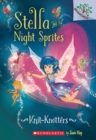 Image for Knit-Knotters: A Branches Book (Stella and the Night Sprites #1)