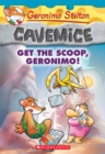 Image for Get the Scoop, Geronimo! (Geronimo Stilton Cavemice #9)