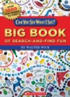 Image for Can You See What I See? Big Book of Search-and-Find Fun : Picture Puzzles to Search and Solve