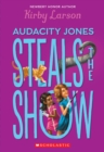 Image for Audacity Jones Steals the Show (Audacity Jones #2)