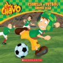 Image for El Chavo: Estrella de futbol / Soccer Star (Bilingual)