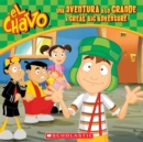Image for El Chavo: Una aventura a lo grande / A Great Big Adventure (Bilingual)