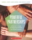 Image for Powerful Partnerships : A Teacher&#39;s Guide to Engaging Families for Student Success