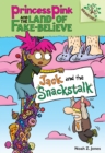 Image for Jack and the Snackstalk: A Branches Book (Princess Pink and the Land of Fake-Believe #4)