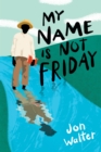 Image for My Name is Not Friday