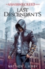Image for Last Descendants (Last Descendants: An Assassin&#39;s Creed Novel Series #1)