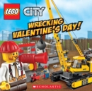 Image for Wrecking Valentine&#39;s Day! (LEGO City: 8x8)