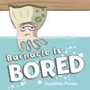 Image for Barnacle Is Bored