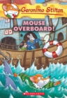 Image for Mouse Overboard! (Geronimo Stilton #62)