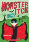 Image for Vampire Trouble (Monster Itch #2)