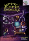 Image for Sam Battles the Machine!: A Branches Book (Eerie Elementary #6) (Library Edition)