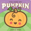 Image for You Are My Pumpkin