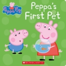 Image for Peppa&#39;s First Pet (Peppa Pig)