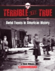 Image for Terrible But True: Awful Events in American History