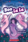 Image for Boo La La: School for Ghost Girls