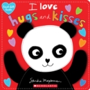 Image for I Love Hugs and Kisses (heart-felt books)