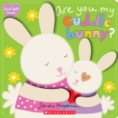 Image for Are You My Cuddle Bunny? (heart-felt books)