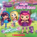 Image for The Magic Charm Chase (Little Charmers: 8X8 Storybook)